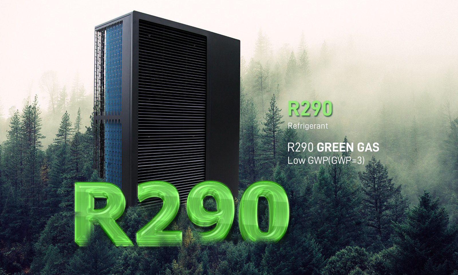 Refrigerante R290, bajo GWP (GWP = 3)